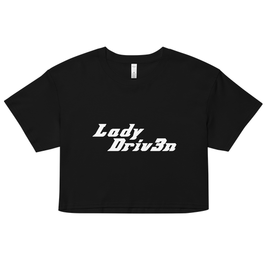 Lady Driv3n Crop